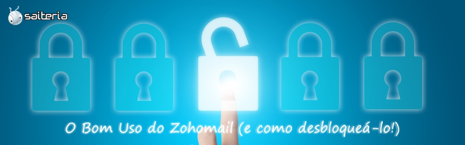 O Bom uso do Zohomail (e como desbloqueá-lo) O Bom uso do Zohomail (e como desbloqueá-lo)