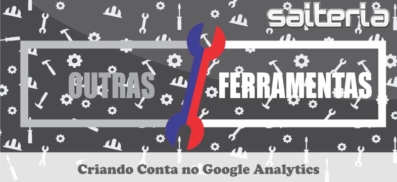 Criando Conta no Google Analytics Criando Conta no Google Analytics