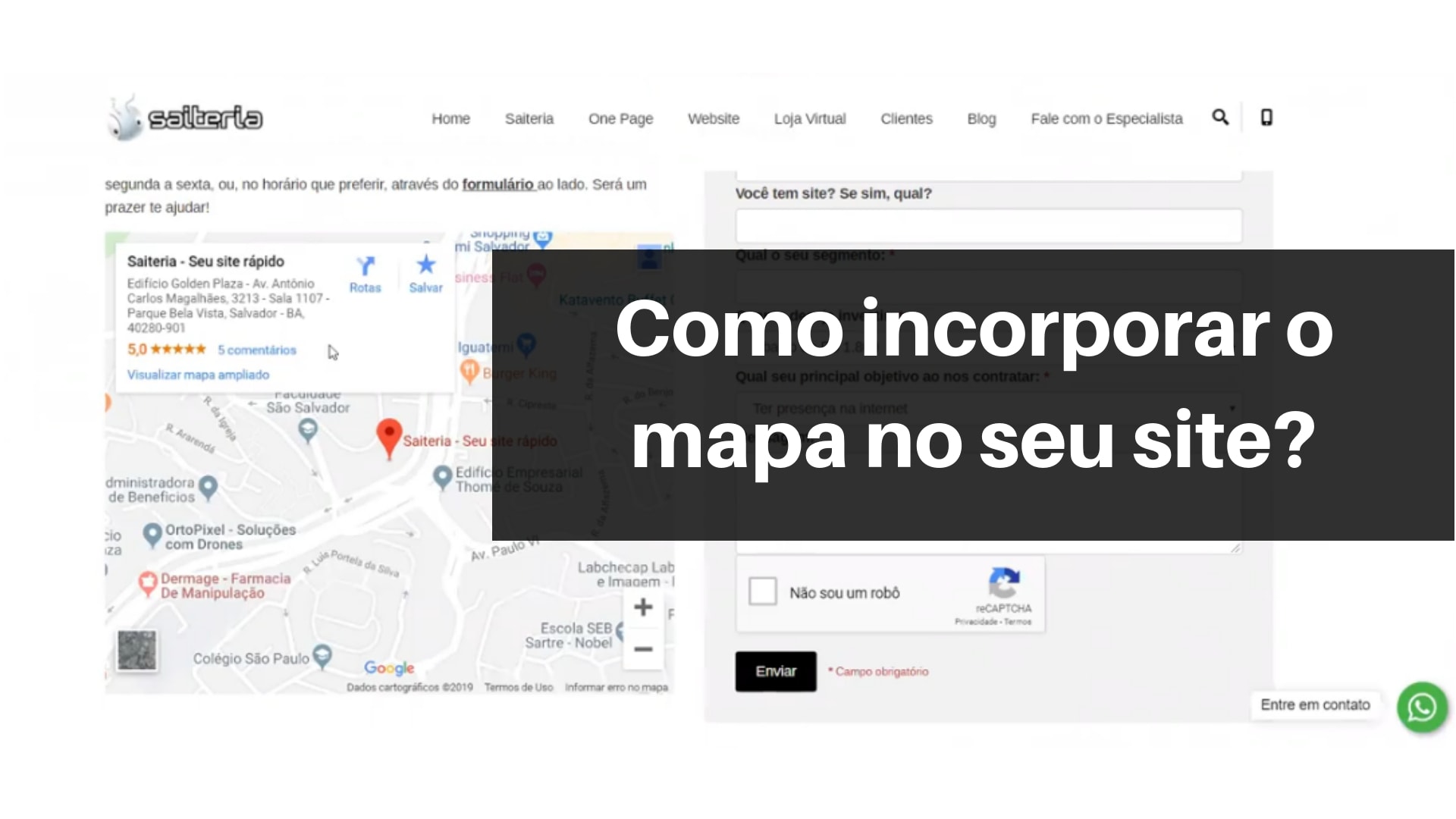 Como incorporar um mapa ao seu site. Como incorporar um mapa ao seu site.