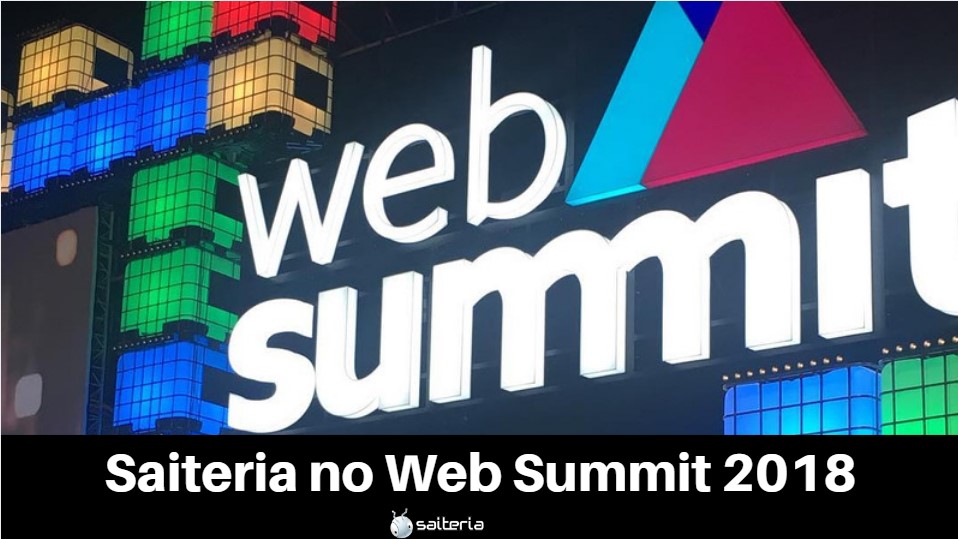 Saiteria presente no Web Summit 2018 Saiteria presente no Web Summit 2018